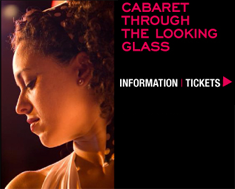 Cabaret Through the Looking Glass. Thursday 16 to Saturday 19 June.